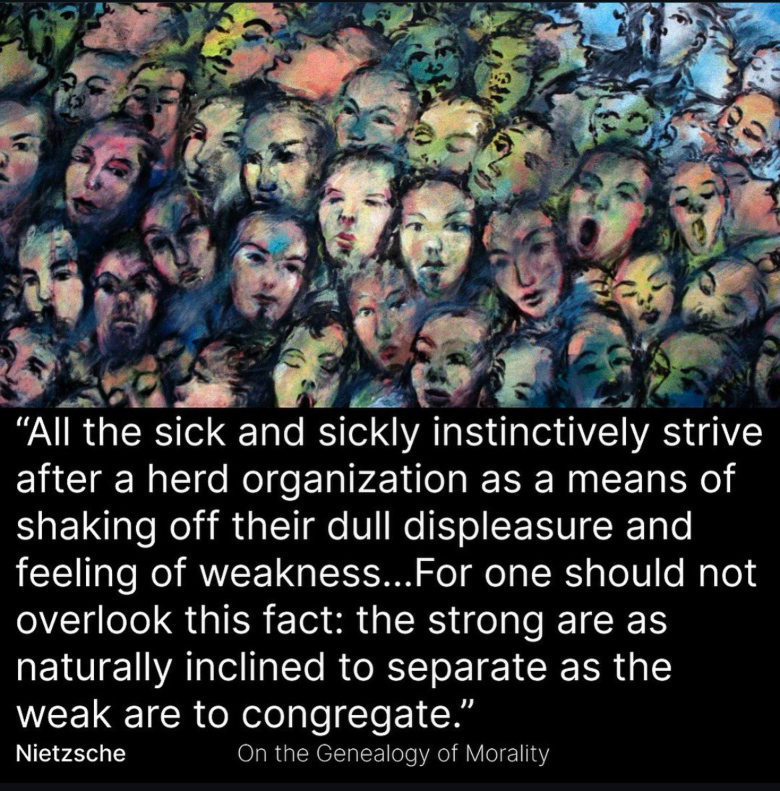 Nietzsche quote about our sick society
