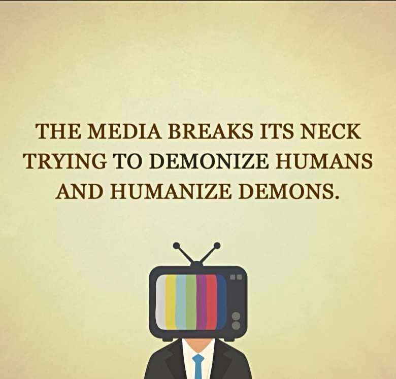 the media breaks its neck trying to demonize humans and humanize demons