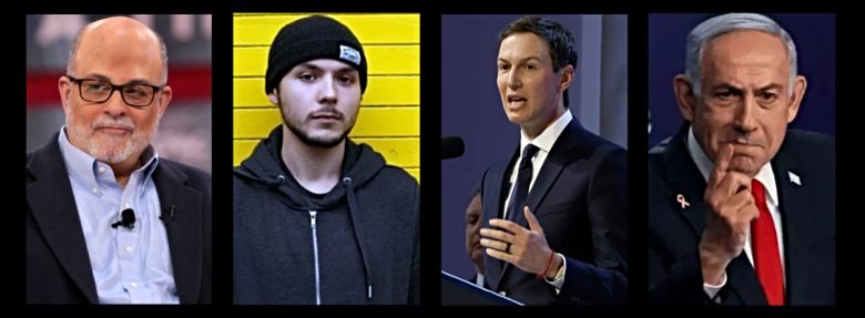 Mark Levin, Tim Pool, Jared Kushner, Benjamin Netanyahu