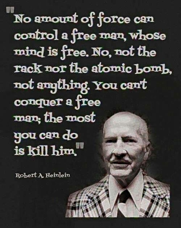 Robert A. Heinlein quote on the use of force